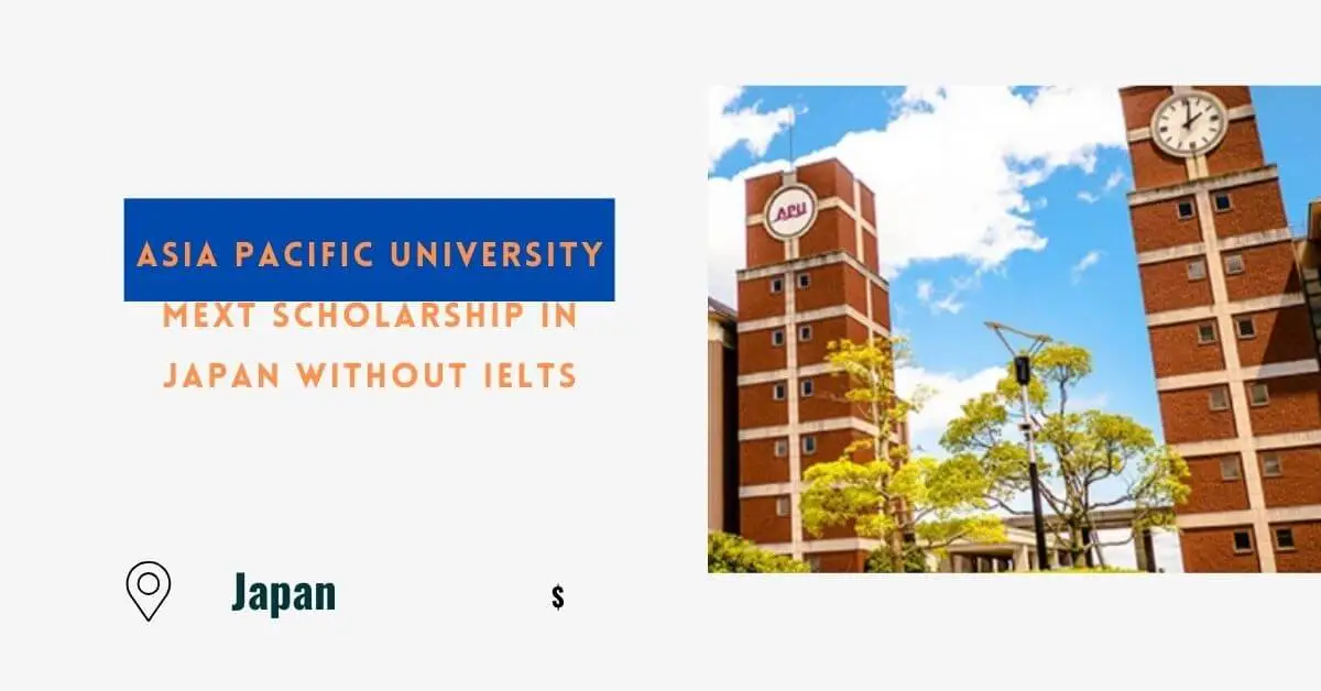 Asia Pacific University MEXT Scholarship in Japan without IELTS