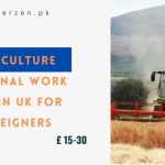 Agriculture Seasonal Work Visa in UK for Foreigners 2024