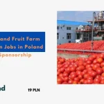 Ketchup and Fruit Farm Production Jobs in Poland Visa Sponsorship