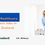 Latest Healthcare Assistant Jobs In New Zealand 2024 – Apply Now