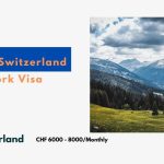 Latest Switzerland Work Visa 2024 – Apply Here