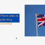 Seasonal Farm Jobs in UK with Visa Sponsorship