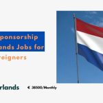 Visa Sponsorship Netherlands Jobs for Foreigners 2024