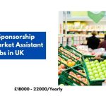 Visa Sponsorship Supermarket Assistant Jobs in UK 2024