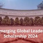 American University Emerging Global Leader Scholarship.