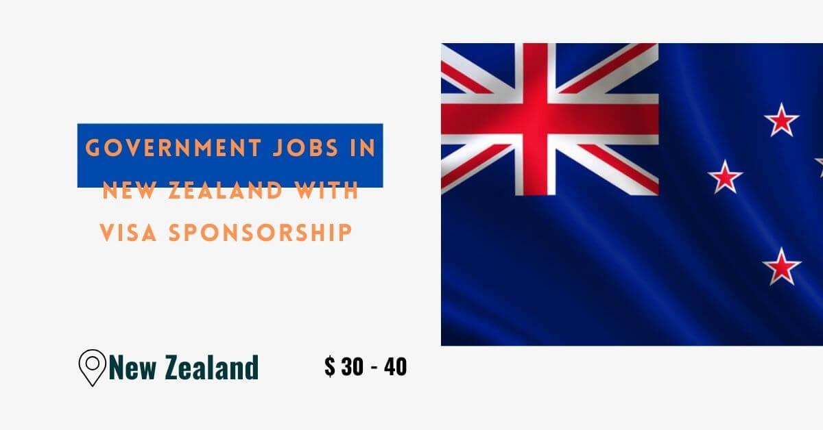 Government Jobs in New Zealand with Visa Sponsorship 2024