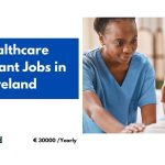 Healthcare Assistant Jobs in Ireland 2024 – Visa Sponsorship