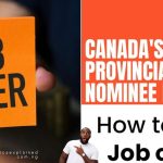 Job Offer for Canada’s Provincial Nominee Programs (PNPs)