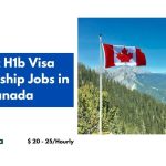 Latest H1b Visa Sponsorship Jobs in Canada 2024