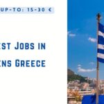 Latest Jobs in Athens Greece 2024 – Apply Now