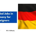 Unskilled Jobs in Germany for Foreigners – Work in Germany