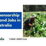 Visa Sponsorship Farm Hand Jobs in Australia 2024