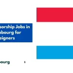 Visa Sponsorship Jobs in Luxembourg for Foreigners 