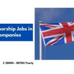 Visa Sponsorship Jobs in UK Companies 2024 – Apply Now