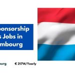 Visa Sponsorship Sales Jobs in Luxembourg 2024 – Apply Now