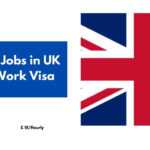 8000+ Jobs in UK with Work Visa 2024 – Apply Now