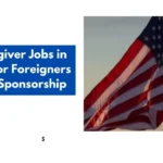 Caregiver Jobs in USA for Foreigners Visa Sponsorship