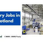 Factory Jobs in Scotland 2024 – Visa Sponsorship