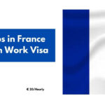 Jobs in France with Work Visa 2024 – Apply Now