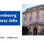 Luxembourg Embassy Jobs 2024 – Apply Online