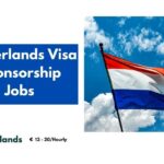 Netherlands Visa Sponsorship Jobs 2024 (20€ Hourly)