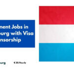 Permanent Jobs in Luxembourg with Visa Sponsorship 2024