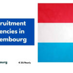 Recruitment Agencies in Luxembourg 2024 – Apply Now