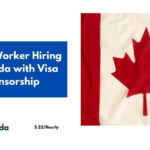 Skilled Worker Hiring in Canada with Visa Sponsorship 2024