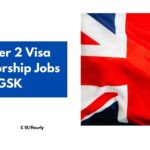 UK Tier 2 Visa Sponsorship Jobs GSK 2024 – Apply Now