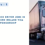 HGV Truck Driver Jobs in Northern Ireland Visa Sponsorship