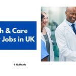 Health & Care Worker Jobs in UK 2024 – Visa Sponsorship