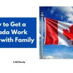 How to Get a Canada Work Permit with Family 2024