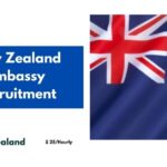 New Zealand Embassy Recruitment 2024 – Apply Now