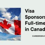 Visa Sponsorship Full-time Jobs in Canada – Apply Now