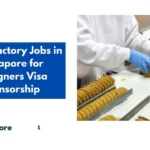 Biscuit Factory Jobs in Singapore for Foreigners Visa Sponsorship