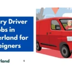 Delivery Driver Jobs in Switzerland for Foreigners