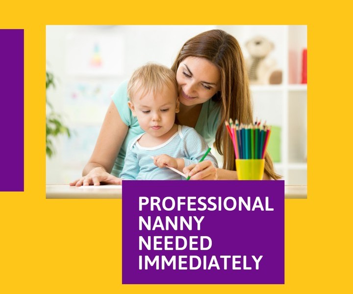 Experienced Nanny Needed For Immediate Resumption