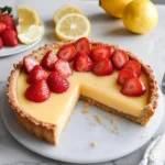 Easy Lemon Tart with Macerated Strawberries – Perfect Dessert